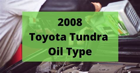 2008 toyota tundra 4.7 oil capacity|2008 Toyota Tundra Oil Type and Capacities